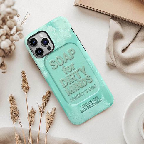 Personalized Funny Soap for Dirty Minds iPhone Case